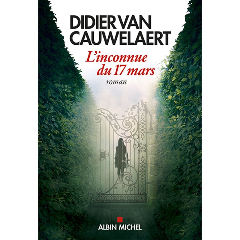 Inconnue du 17 mars l' Auteur(s): VAN CAUWELAERT Didier Inconnue du 17 mars l' Auteur(s): VAN CAUWELAERT Didier