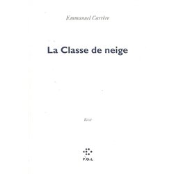 CLASSE DE NEIGE LA Auteur(s): CARRERE Emmanuel