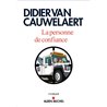 Personne de confiance la Auteur(s): VAN CAUWELAERT Didier