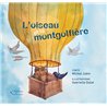 OISEAU ET LA MONTAGNE L Auteur(s): JUBIN Michel