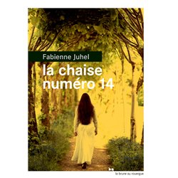 CHAISE NUMERO 14 LA Auteur(s): JUHEL Fabienne