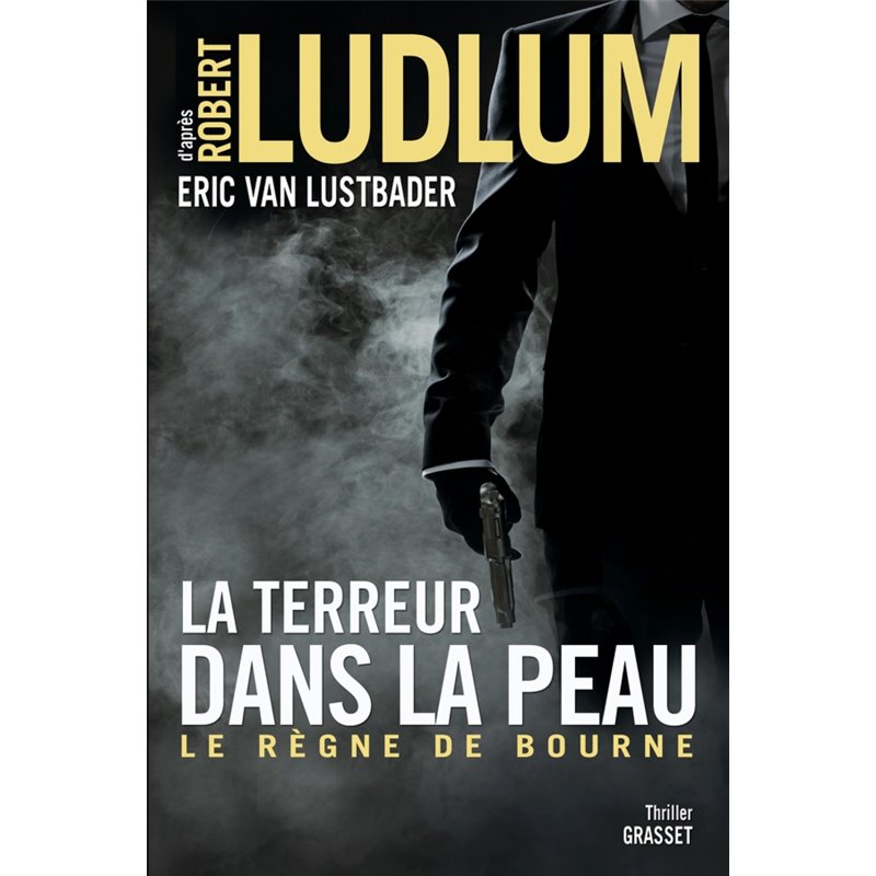 Terreur dans la peau la Auteur(s): VAN LUSTBADER Eric Terreur dans la peau la Auteur(s): VAN LUSTBADER Eric