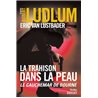 Trahison dans la peau la Auteur(s): VAN LUSTBADER Eric