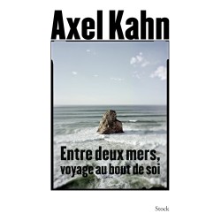 ENTRE DEUX MERS VOYAGE AU BOUT DE SOI Auteur(s): KAHN Axel