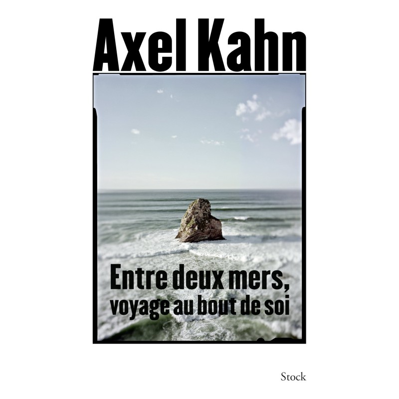ENTRE DEUX MERS VOYAGE AU BOUT DE SOI Auteur(s): KAHN Axel