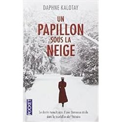 PAPILLON SOUS LA NEIGE UN Auteur(s): KALOTAY Daphne