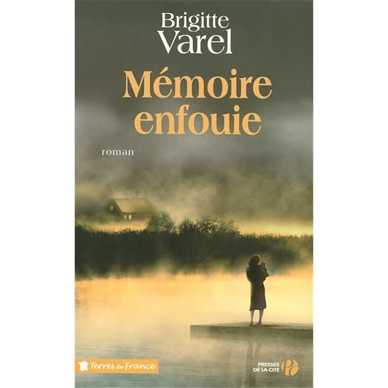 Mémoire enfouie Auteur(s): VAREL Brigitte Mémoire enfouie Auteur(s): VAREL Brigitte