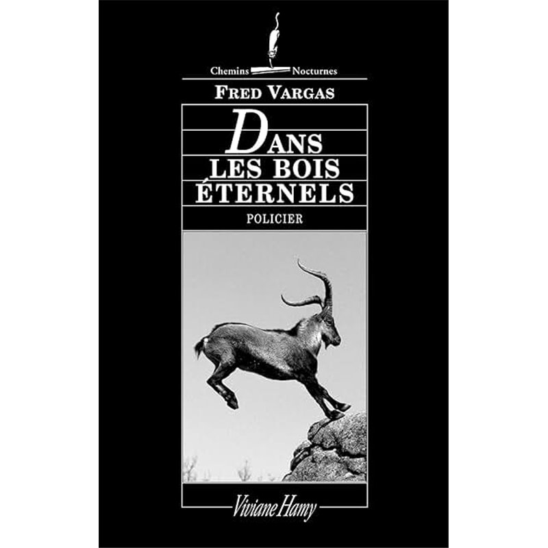 Dans les bois éternels Auteur(s): VARGAS Fred Dans les bois éternels Auteur(s): VARGAS Fred
