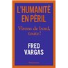 HumanitÃ© en pÃ©ril l' Auteur(s): VARGAS Fred