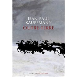 OUTRE-TERRE Auteur(s): KAUFFMANN Jean Paul