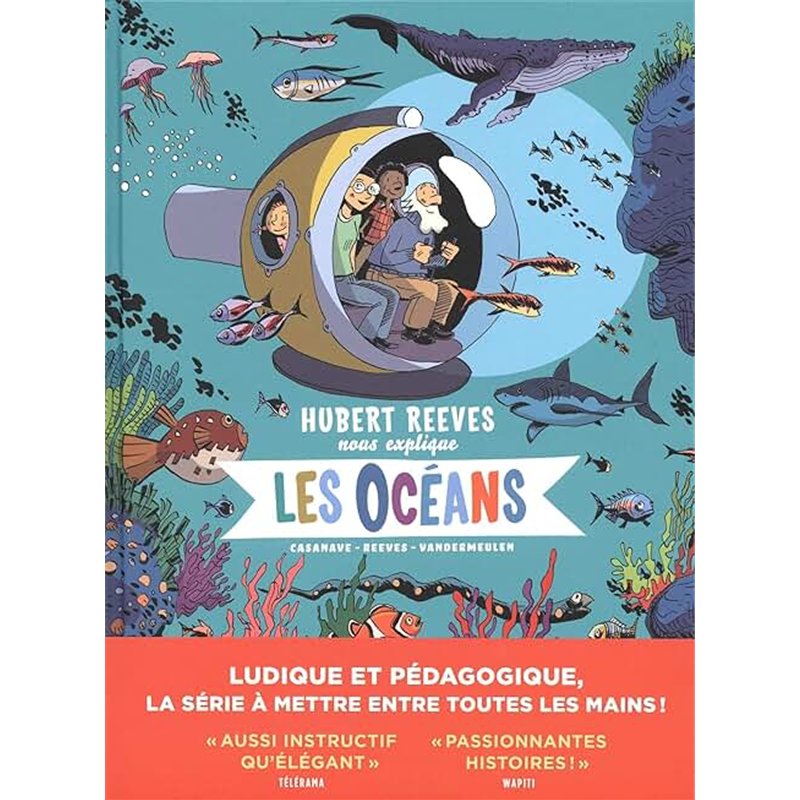 HUBERT REEVES NOUS EXPLIQUE LES OCEANS Auteur(s): CASANAVE Daniel