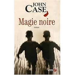 MAGIE NOIRE Auteur(s): CASE John