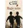 MAGIE NOIRE Auteur(s): CASE John