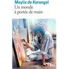 MONDE A PORTEE DE MAIN UN Auteur(s): KERANGAL Maylis de