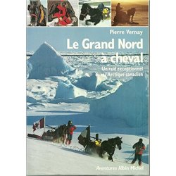Grand nord a cheval le Auteur(s): VERNAY Pierre
