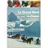 Grand nord a cheval le Auteur(s): VERNAY Pierre