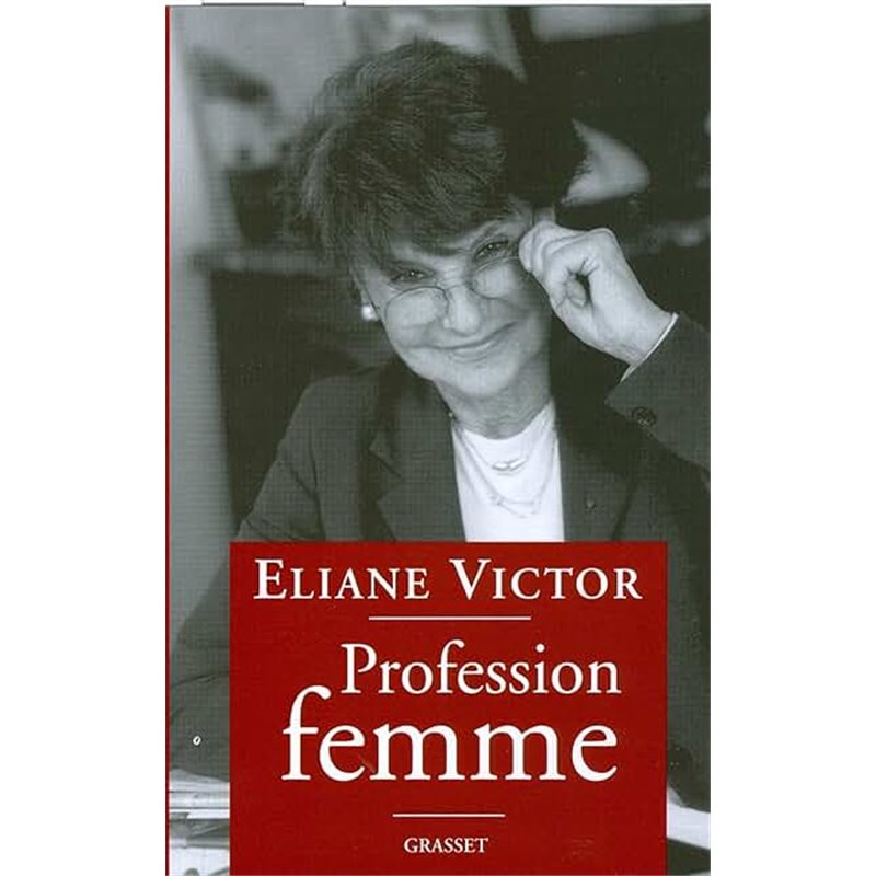 Profession femme Auteur(s): VICTOR Eliane Profession femme Auteur(s): VICTOR Eliane