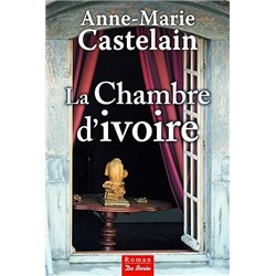 CHAMBRE D'IVOIRE LA Auteur(s): CASTELAIN Anne-Marie