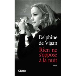 Rien ne s'oppose la nuit Auteur(s): VIGAN Delphine de
