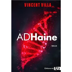 ADHaine Auteur(s): VILLA Vincent