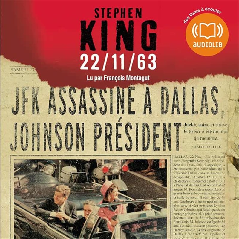 22/11/63 Auteur(s): KING Stephen