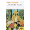 Maitre des abeilles le Auteur(s): VINCENOT Henri