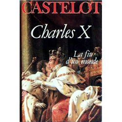 CHARLES X Auteur(s): CASTELOT Andre