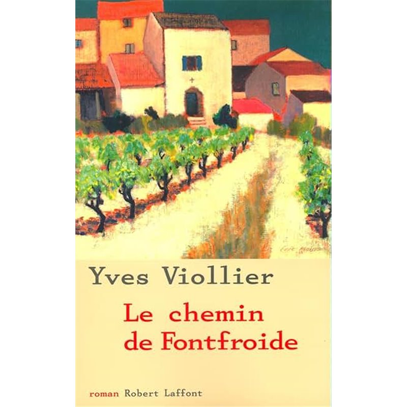 Chemin de fonfroide le Auteur(s): VIOLLIER Yves Chemin de fonfroide le Auteur(s): VIOLLIER Yves