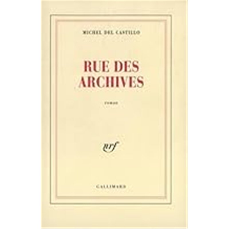 RUE DES ARCHIVES Auteur(s): CASTILLO Michel del