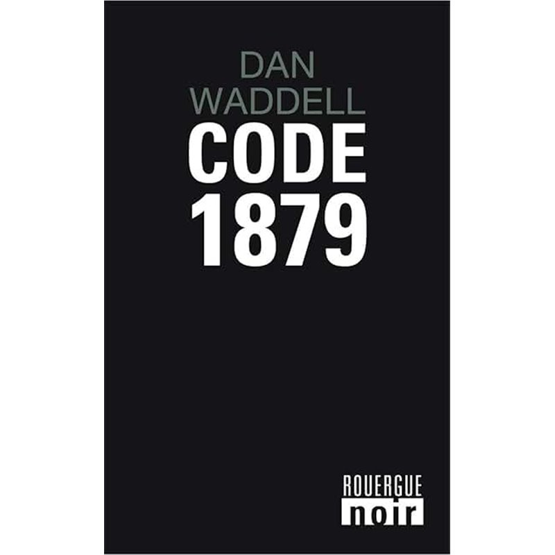 Code 1879 Auteur(s): WADDELL Dan Code 1879 Auteur(s): WADDELL Dan