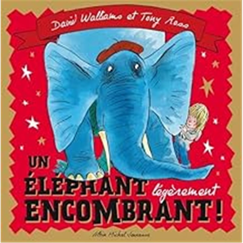 Eléphant légèrement encombrant ! Un Auteur(s): WALLIAMS David Eléphant légèrement encombrant ! Un Auteur(s): WALLIAMS David