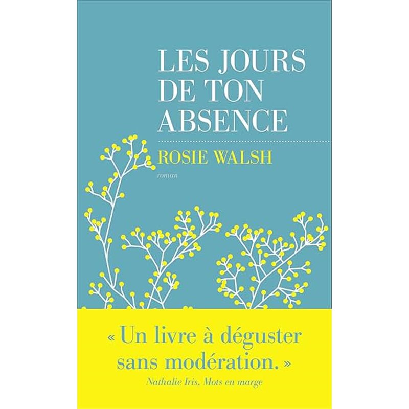 Jours de ton absence les Auteur(s): WALSH Rosie Jours de ton absence les Auteur(s): WALSH Rosie