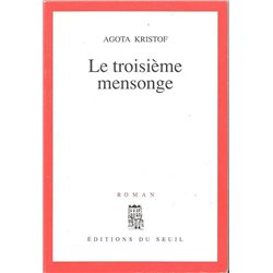 TROISIEME MENSONGE LE Auteur(s): KRISTOF Agota
