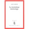 TROISIEME MENSONGE LE Auteur(s): KRISTOF Agota