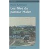 FILLES DU PASTEUR MULLER LES Auteur(s): KUHLMANN Marie
