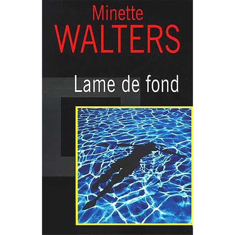Lame de fond Auteur(s): WALTERS Minette Lame de fond Auteur(s): WALTERS Minette