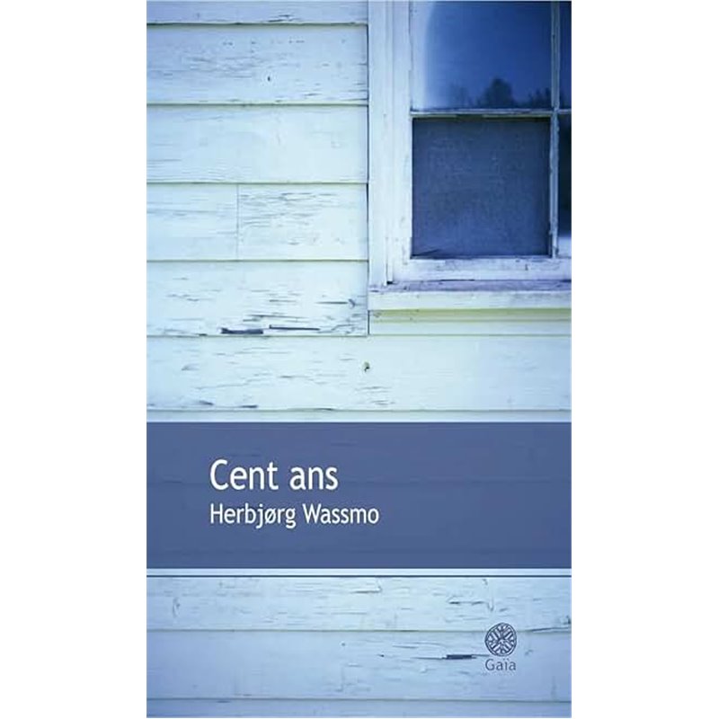 Cent ans Auteur(s): WASSMO Herbjorg Cent ans Auteur(s): WASSMO Herbjorg