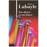 TON SILENCE EST UN BAISER Auteur(s): LABAYLE Denis