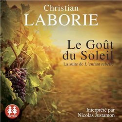 GOÛT DU SOLEIL LE T.2 Auteur(s): LABORIE Christian