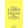 FRANZ & CLARA Auteur(s): LABRO Philippe