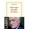 J'IRAIS NAGER DANS PLUS DE RIVIERES Auteur(s): LABRO Philippe