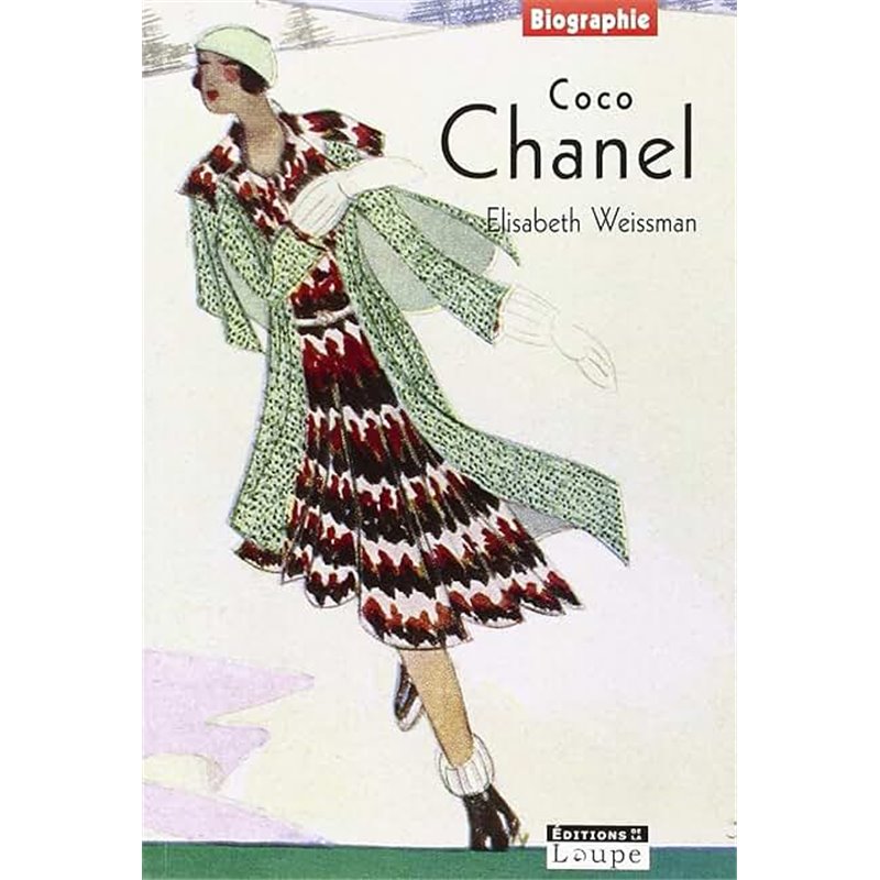 Coco Chanel Auteur(s): WEISSMAN Elisabeth Coco Chanel Auteur(s): WEISSMAN Elisabeth