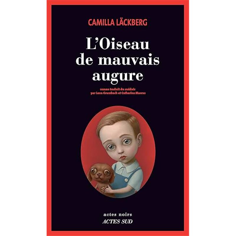 OISEAU DE MAUVAIS AUGURE L' Auteur(s): LACKBERG Camilla