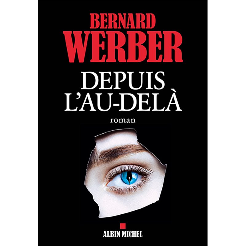 Depuis l'au-delà Auteur(s): WERBER Bernard Depuis l'au-delà Auteur(s): WERBER Bernard