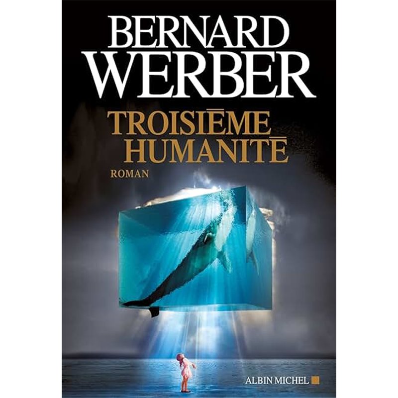 Troisième humanité Auteur(s): WERBER Bernard Troisième humanité Auteur(s): WERBER Bernard