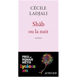 SHAB OU LA NUIT Auteur(s): LADJALI Cecile
