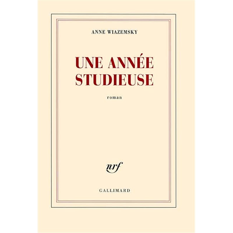 Année studieuse une Auteur(s): WIAZEMSKY Anne Année studieuse une Auteur(s): WIAZEMSKY Anne