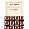 HISTOIRE D'AMOUR ET DE VIOLENCE UNE (NOUVEAUTE) Auteur(s): BOURDEAUT Olivier