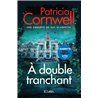 A DOUBLE TRANCHANT (NOUVEAUTE) Auteur(s): CORNWELL Patricia