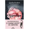 ORGANIQUE (NOUVEAUTE) Auteur(s): ENDERS Julia